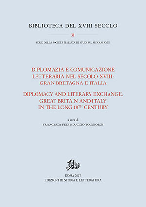 copertina di Diplomazia e comunicazione letteraria nel secolo XVIII: Gran Bretagna e Italia / Diplomacy and Literary Exchange: Great Britain and Italy in the long 18th Century