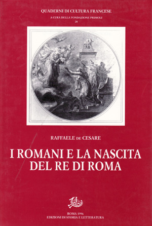 copertina di I Romani e la nascita del Re di Roma