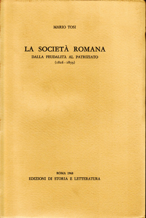 copertina di La società romana dalla feudalità al patriziato (1816-1853)