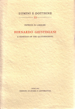 copertina di Bernardo Giustiniani: a Venetian of the Quattrocento