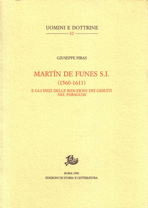 copertina di Martín de Funes S.I. (1560-1611) e gli inizi delle riduzioni dei gesuiti nel Paraguay