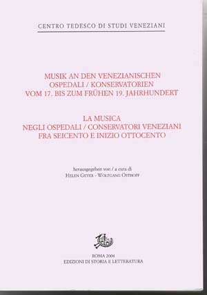 copertina di Musik an den Venezianischen Ospedali / Konservatorien vom 17. bis zum Fruehen 19. Jahrhundert – La musica negli ospedali / conservatori veneziani fra Seicento e inizio Ottocento
