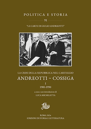 La crisi della Repubblica nel carteggio Andreotti - Cossiga. I